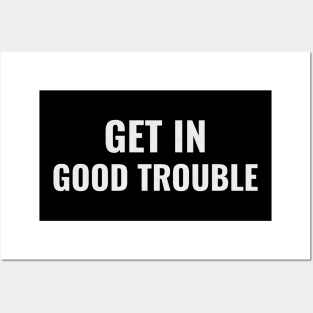 Get in Good Trouble Posters and Art